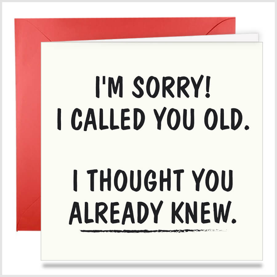 Apology greeting card for calling you old/ Regretful age comment ...