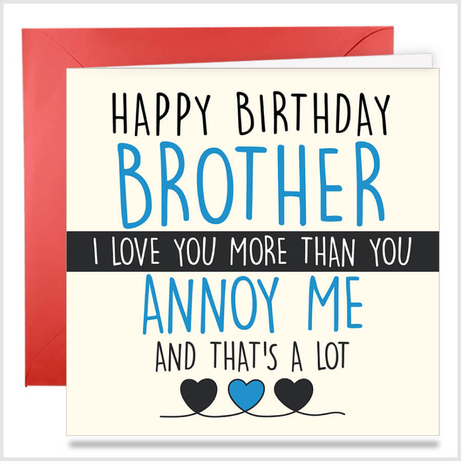 Show Your Love: Funny Brother Birthday Card